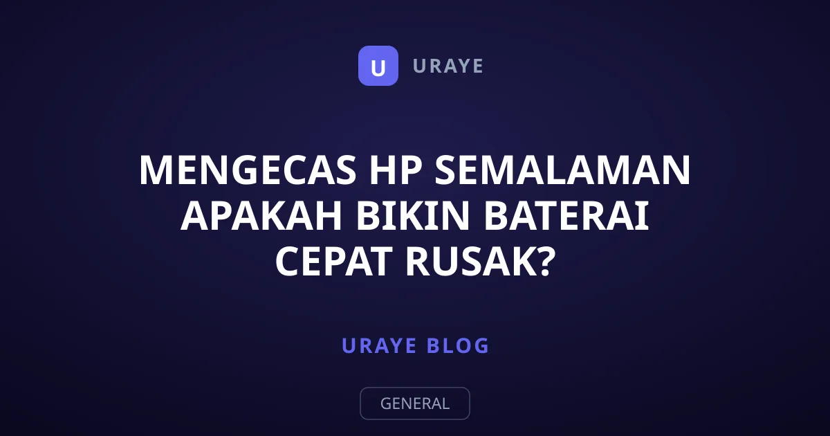 Mengecas HP Semalaman Apakah Bikin Baterai Cepat Rusak?