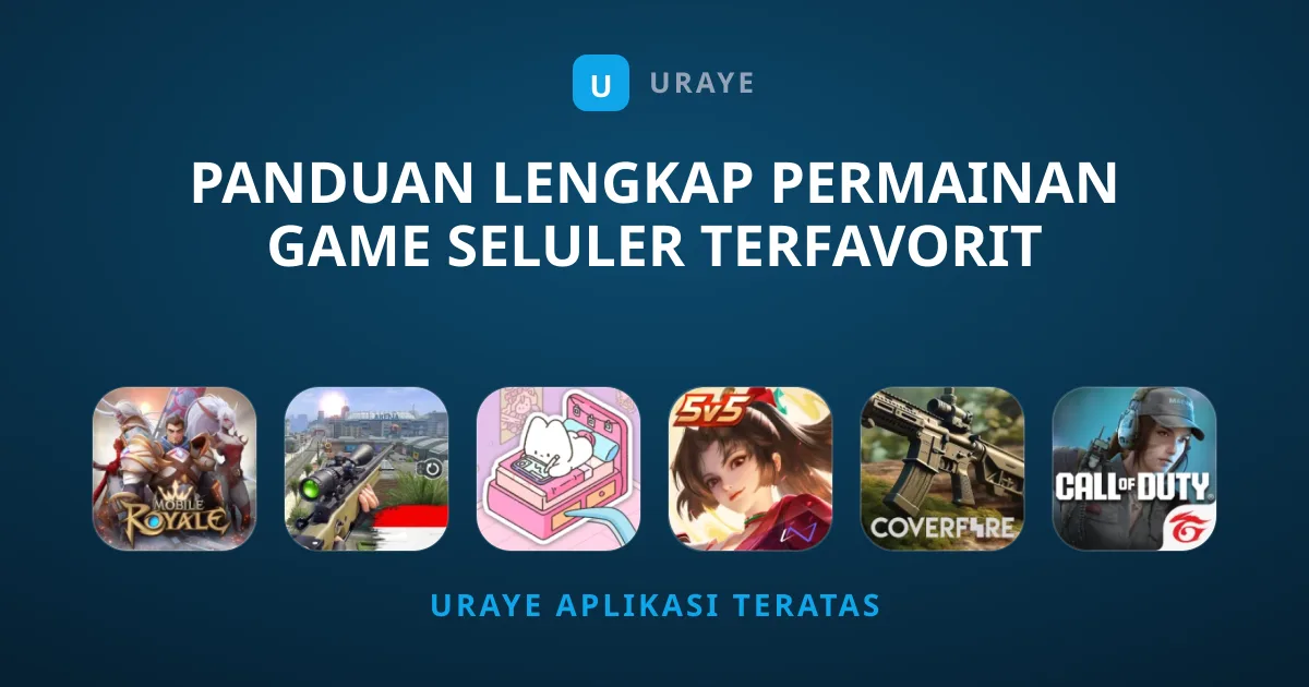 Panduan Lengkap Permainan Game Seluler Terfavorit Masa Kini